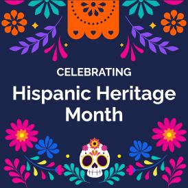 Celebrating Hispanic Heritage Month